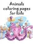Animals coloring pages for kids: A Coloring Pages with Funny design and Adorable Animals for Kids, Children, Boys, Girls By Creative Color Cover Image