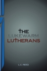 The Lukewarm Lutherans Cover Image