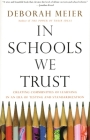 In Schools We Trust: Creating Communities of Learning in an Era of Testing and Standardization Cover Image