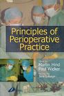 Principles of Perioperative Practice By Martin Hind, Paul Wicker Cover Image
