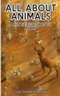 All About Animals: A Fun-filled Zoology Book Cover Image