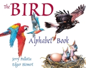 The Bird Alphabet Book (Jerry Pallotta's Alphabet Books) By Jerry Pallotta, Edgar Stewart (Illustrator) Cover Image
