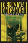 The Nazi War on Cancer Cover Image