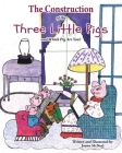 The Construction of the Three Little Pigs and Which Pig Are You? By Joann McNeal Cover Image