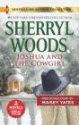 Joshua and the Cowgirl & Seduce Me, Cowboy: A 2-In-1 Collection By Sherryl Woods, Maisey Yates Cover Image