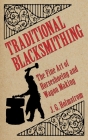 Traditional Blacksmithing: The Fine Art of Horseshoeing and Wagon Making Cover Image