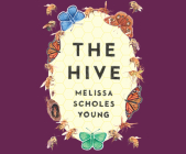 The Hive By Melissa Scholes Young, Hallie Ricardo (Read by) Cover Image