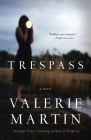 Trespass (Vintage Contemporaries) By Valerie Martin Cover Image