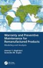 Warranty and Preventive Maintenance for Remanufactured Products: Modeling and Analysis Cover Image