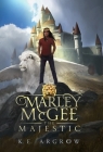 Marley McGee the Majestic By K. E. Argrow, Jeff Brown (Cover Design by) Cover Image