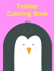 Toddler Coloring Book: Easy Funny Learning for First Preschools and Toddlers from Animals Images By Harry Blackice Cover Image