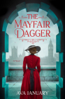 The Mayfair Dagger: A Novel By Ava January Cover Image