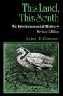 This Land, This South (New Perspectives on the South) By Albert E. Cowdrey Cover Image