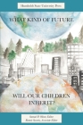 What Kind of Future Will Our Children Inherit? By Samuel P. Oliner, Ronnie Swartz (Editor) Cover Image