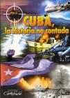 Cuba, la Historia No Contada By Juan Carlos Rodriguez Cruz Cover Image