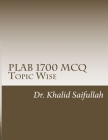 PLAB 1700 MCQs: Topic Wise By Khalid Saifullah Cover Image