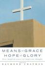 Means of Grace, Hope of Glory: Five Hundred Years of Anglican Thought Cover Image