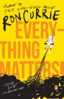 Everything Matters!: A Novel By Ron Currie Cover Image