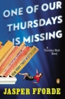 One of Our Thursdays Is Missing: A Thursday Next Novel By Jasper Fforde Cover Image