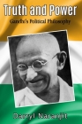 Truth and Power: Gandhi's Political Philosophy Cover Image