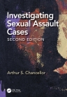 Investigating Sexual Assault Cases By Arthur S. Chancellor (Editor) Cover Image