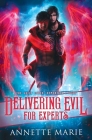 Delivering Evil for Experts By Annette Marie Cover Image