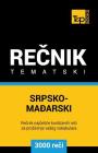 Srpsko-Madjarski Tematski Recnik - 3000 Korisnih Reci Cover Image