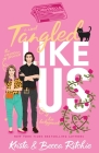 Tangled Like Us (Special Edition Paperback) By Krista Ritchie, Becca Ritchie Cover Image