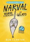 Les Aventures de Narval Et Gelato: N° 3 - Beurre d'Arachide Et Gelato By Ben Clanton, Ben Clanton (Illustrator) Cover Image