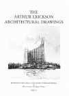 The Arthur Erickson Architectural Drawings: An Inventory of the Collection at the Canadian Architectural Archives at the University of Calgary Library By Linda M. Fraser (Compiled by), Kathy E. Zimon (Compiled by) Cover Image