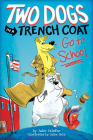 Two Dogs in a Trench Coat Go to School (Two Dogs in a Trench Coat #1) Cover Image