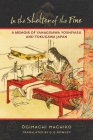 In the Shelter of the Pine: A Memoir of Yanagisawa Yoshiyasu and Tokugawa Japan (Translations from the Asian Classics) Cover Image