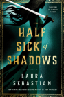 Half Sick of Shadows By Laura Sebastian Cover Image