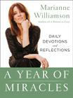 A Year of Miracles: Daily Devotions and Reflections By Marianne Williamson Cover Image