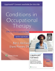 Conditions in Occupational Therapy: Effect on Occupational Performance 6e Lippincott Connect Print Book and Digital Access Card Package Cover Image