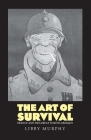 The Art of Survival: France and the Great War Picaresque By Libby Murphy Cover Image