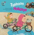 Typhoon Holidays (Global Kids Storybooks) By Yi Ling Hsu, Jin-Yeong Kwag (Illustrator) Cover Image