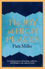 The Joy of High Places By Patti Miller Cover Image