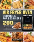 Air Fryer Oven Cookbook for Beginners Cover Image