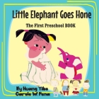 Little Elephant Goes Hone: The First Preschool BOOK Cover Image