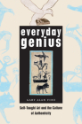 Everyday Genius: Self-Taught Art and the Culture of Authenticity Cover Image