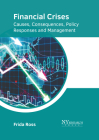 Financial Crises: Causes, Consequences, Policy Responses and Management Cover Image