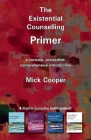 The Existential Counselling Primer (Counselling Primers) By Mick Cooper Cover Image