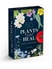 50 Plants That Heal: Discover Medicinal Plants - A Card Deck By François Couplan, Gérard Debuigne, Pierre And Délia Vignes (Photographer) Cover Image