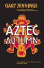 Aztec Autumn By Gary Jennings Cover Image