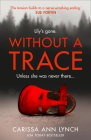 Without a Trace By Carissa Ann Lynch Cover Image