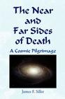 The Near and Far Sides of Death By James F. Siller Cover Image