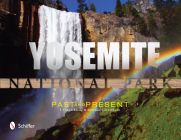 Yosemite National Park: Past and Present: Past and Present Cover Image
