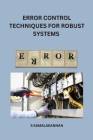 Error control techniques for robust systems Cover Image
