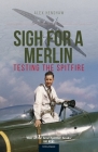 Sigh for a Merlin: Testing the Spitfire Cover Image